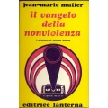 Jean Marie Muller - Il vangelo della nonviolenza